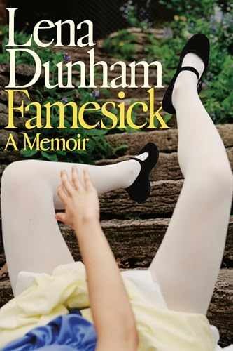 Famesick: A Memoir – Hardcover, by Dunham Lena – Very Good u