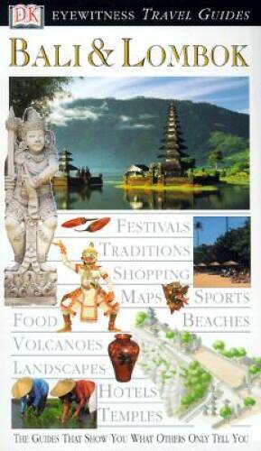 Eyewitness Travel Guide to Bali Lombok – Flexibound By Jean Couteau – GOOD
