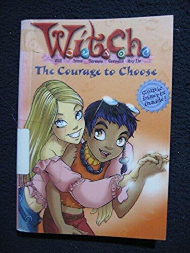 The Courage To Choose (W.I.T.C.H. No.15) [Jul 12, 2005] Kate Egan