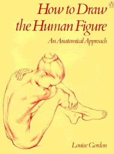 How to Draw the Human Figure: An Anatomical Approach – Paperback – GOOD