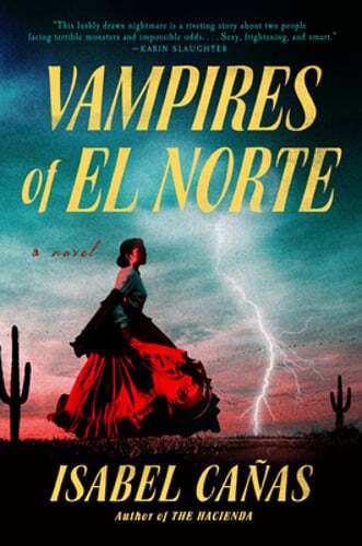 Vampires of El Norte by Isabel Cañas: Used