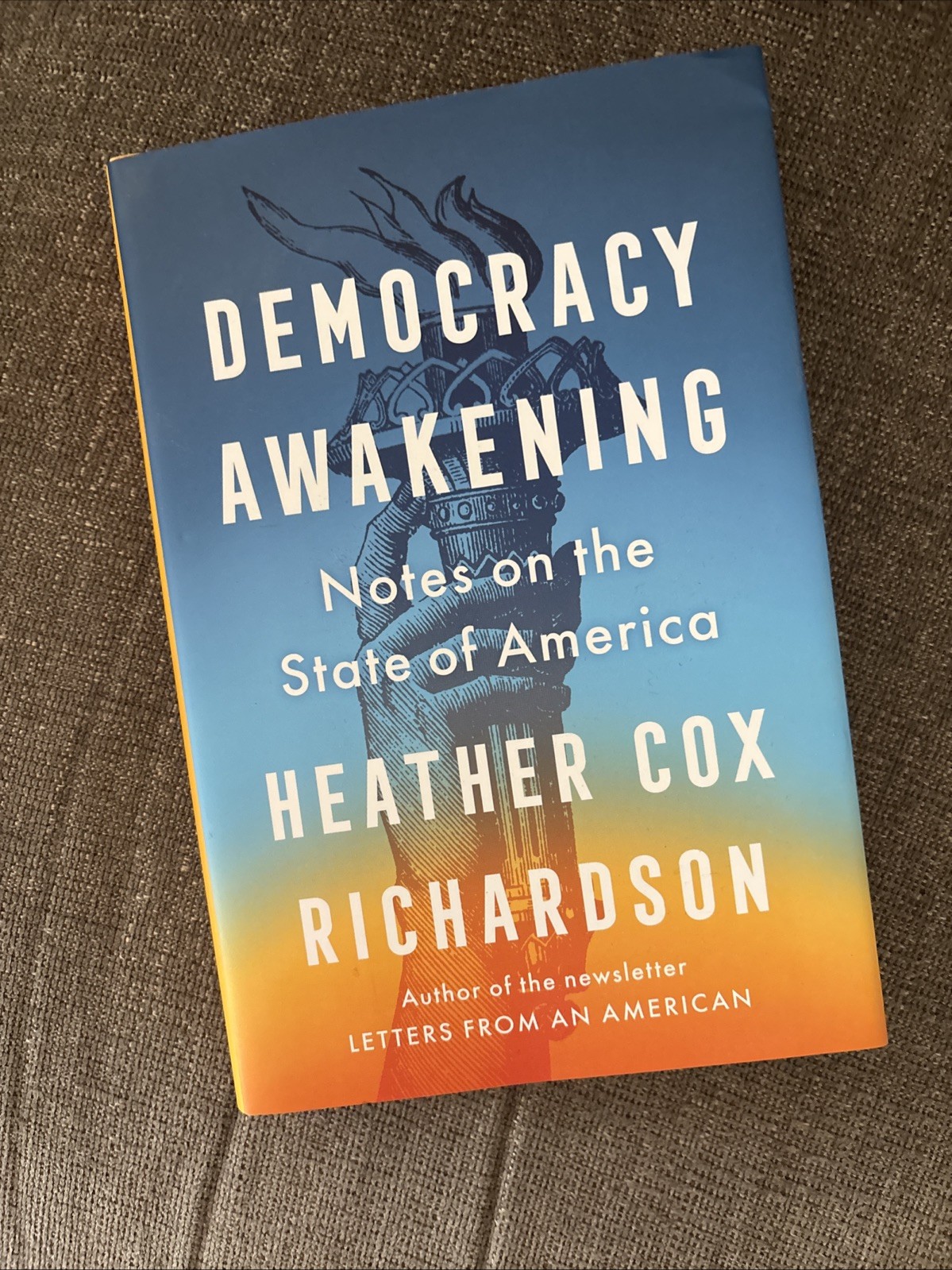 Democracy Awakening Notes on the State of America Heather Cox Richardson