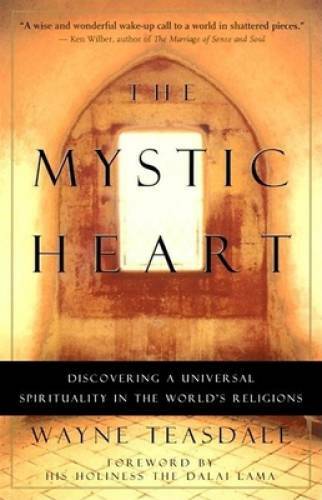 The Mystic Heart: Discovering a Universal Spirituality in the World’s Re – GOOD