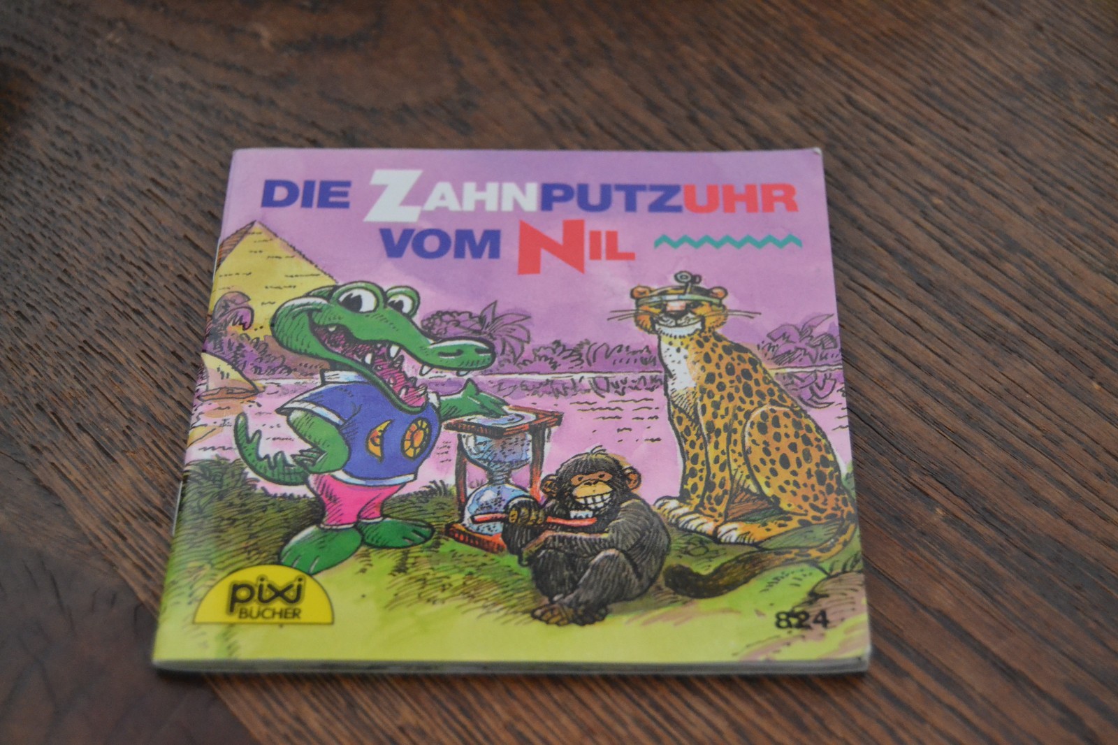 Pixi Buch Nr. 824: Die Zahnputzuhr vom Nil von Susanne Schürmann