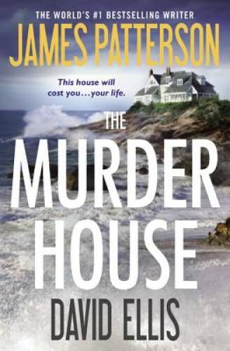 The Murder House – Paperback By Patterson, James – GOOD