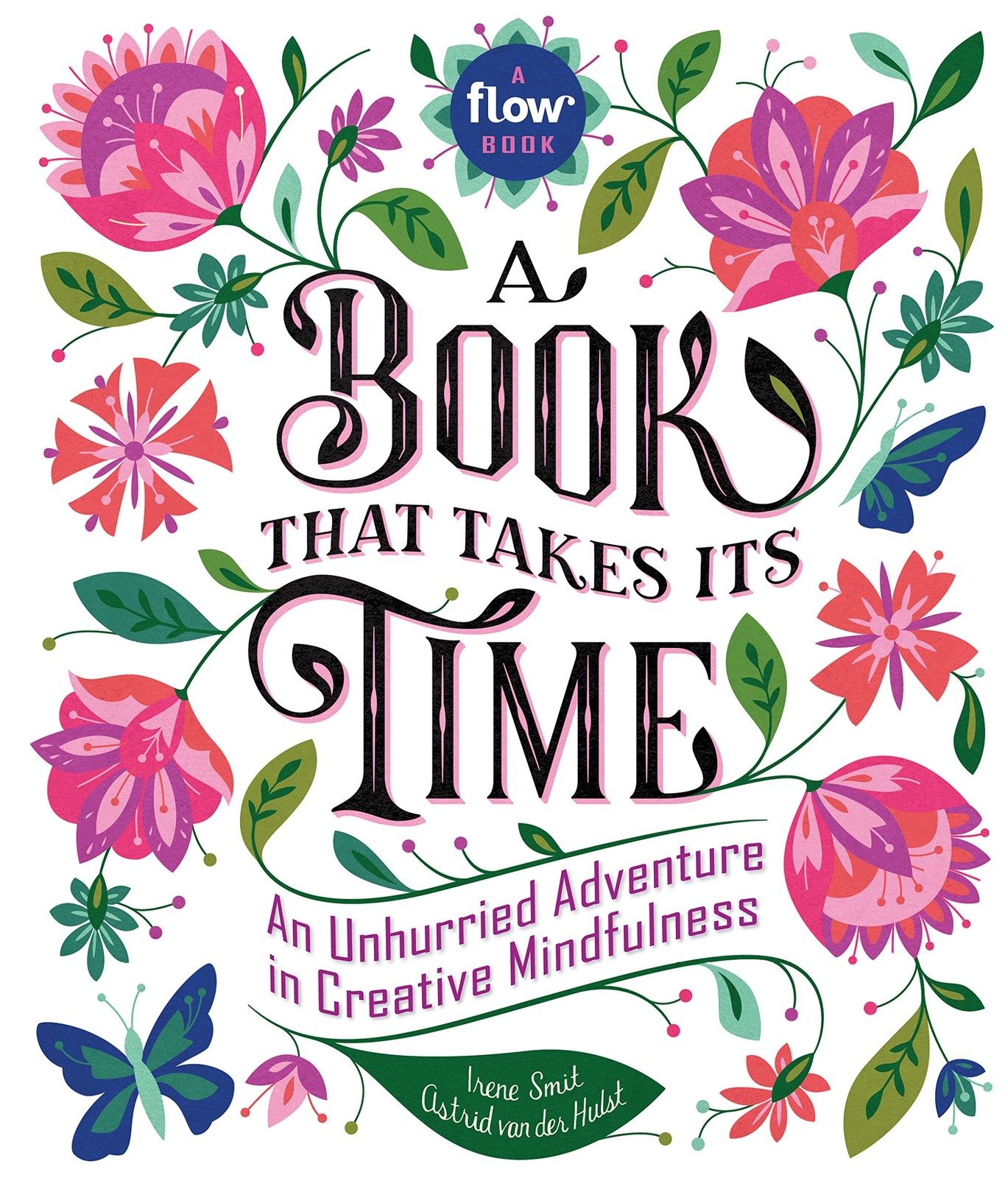 A Book That Takes Its Time: An Unhurried Adventure in Creative Mindfulness (…