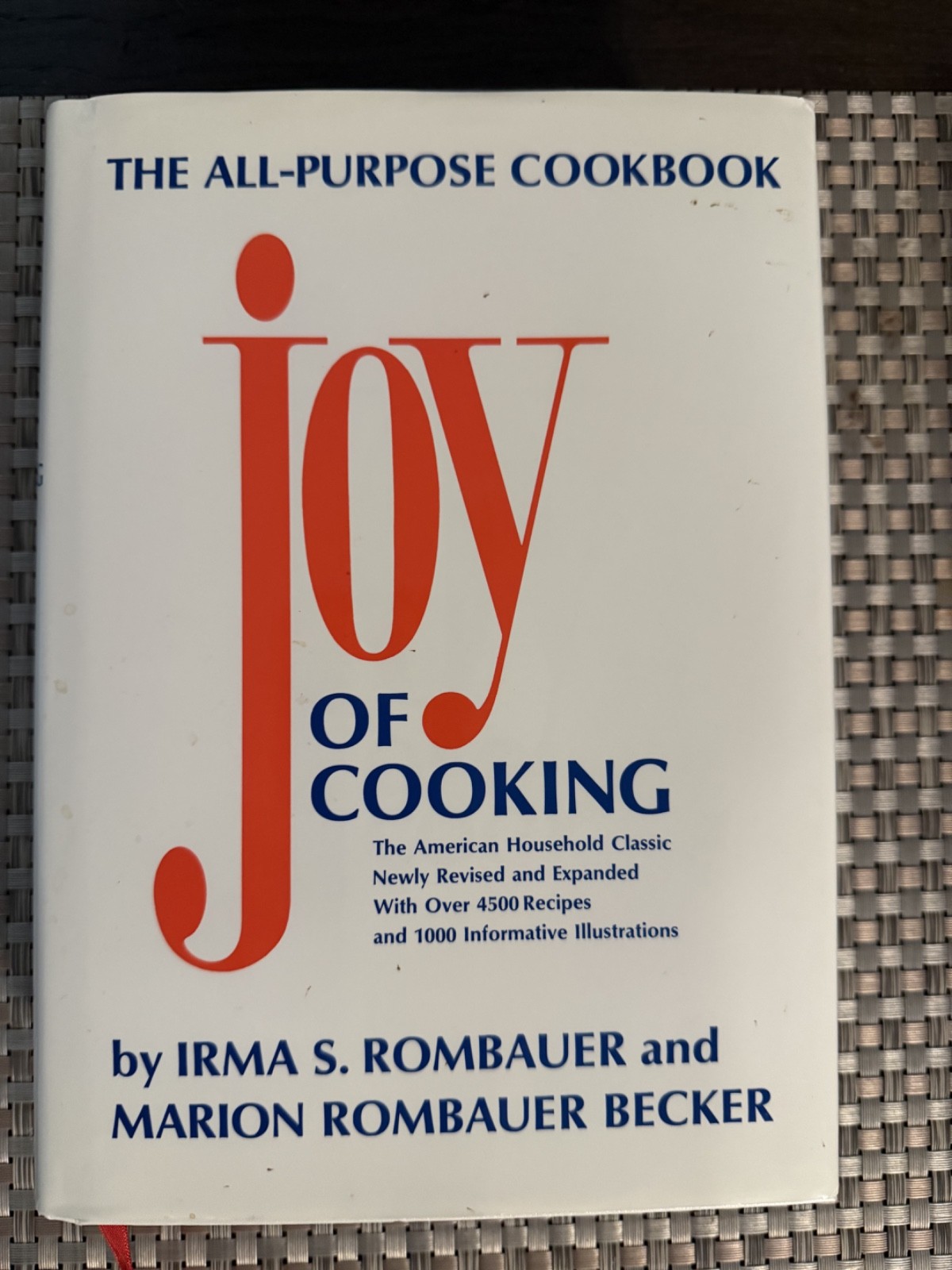 Joy Of Cooking- by Marion Rombauer Becker and Irma S. Rombauer