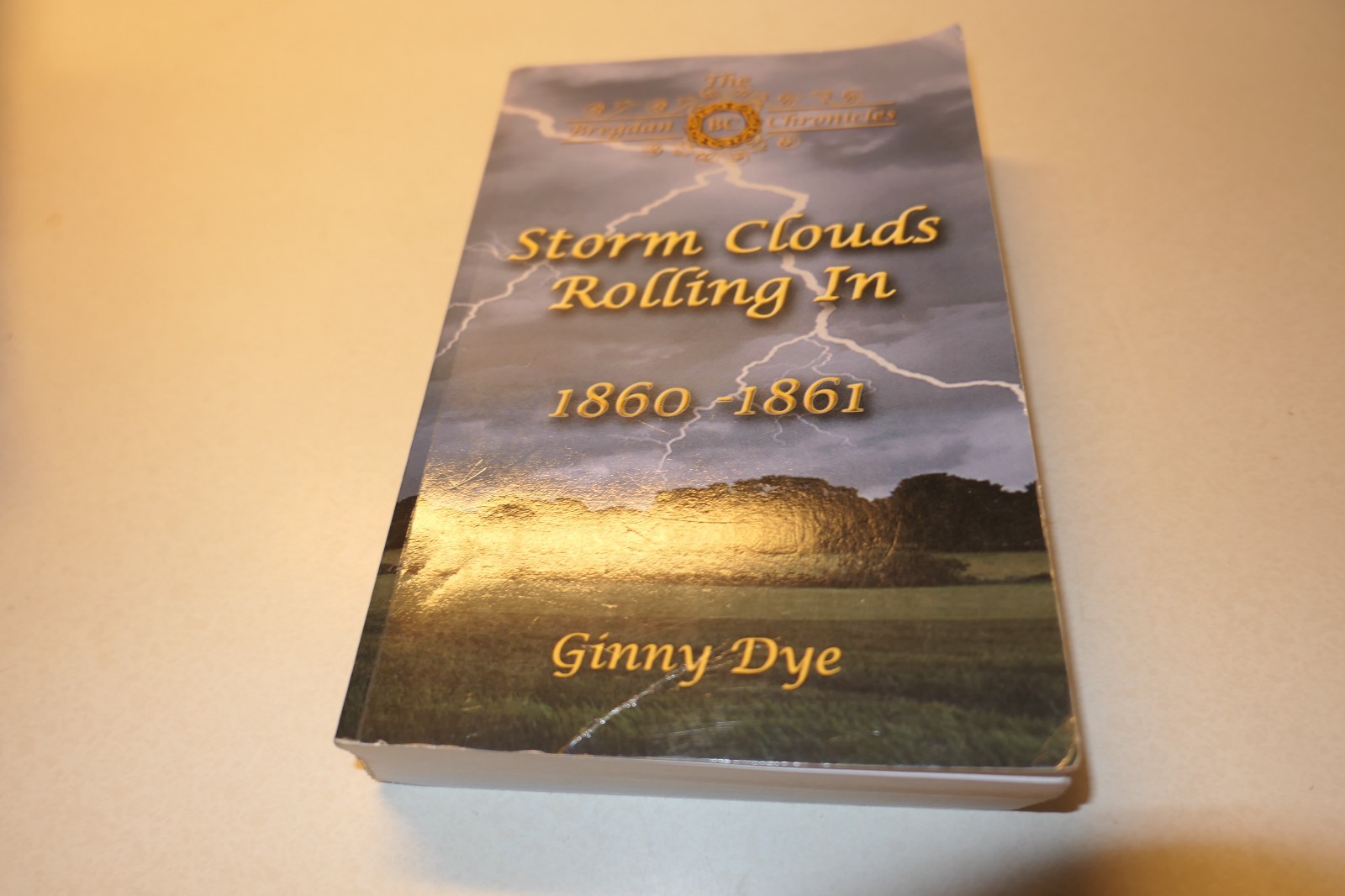 Storm Clouds Rolling In 1860-1861 by Ginny Dye Paperback