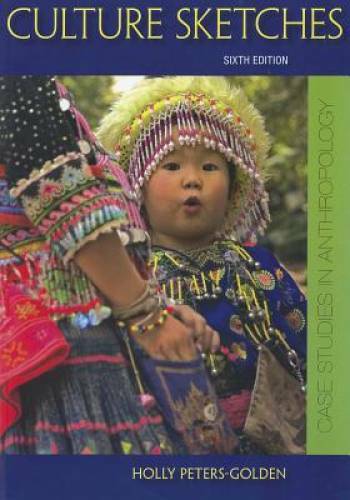 Culture Sketches: Case Studies in Anthropology (B&B Anthropology) – GOOD