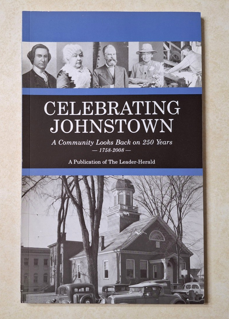 Celebrating Johnstown NY 1758-2008 Vintage History Book Fulton County Ackerbauer