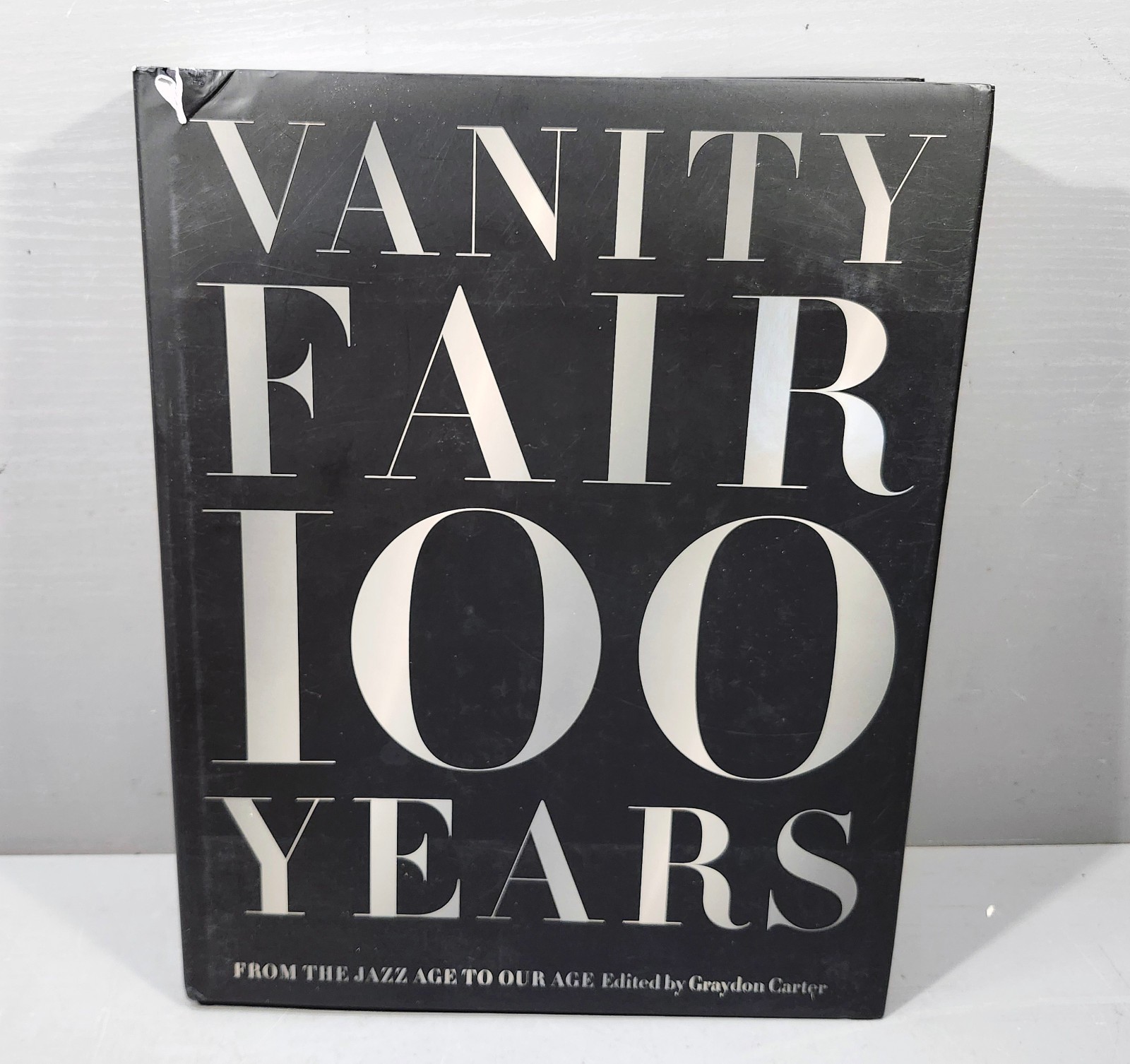 Vanity Fair 100 Years – by Graydon Carter (Hardcover) Abrams 2013 w/ Dust Jacket