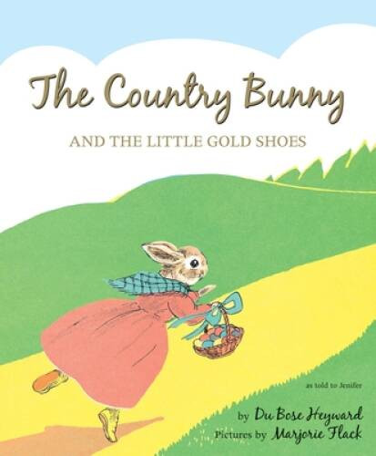 The Country Bunny and the Little Gold Shoes 75th Anniversary Edition – VERY GOOD