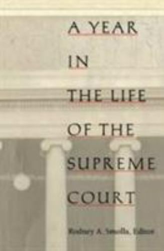 A Year in the Life of the Supreme Court (Constitutional Conflicts) by