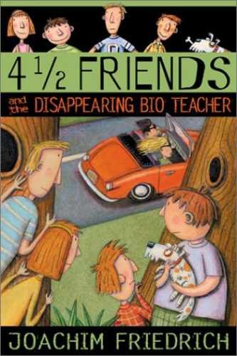 4 1/2 Friends and the Disappearing – Hardcover, by Friedrich Joachim – Good b