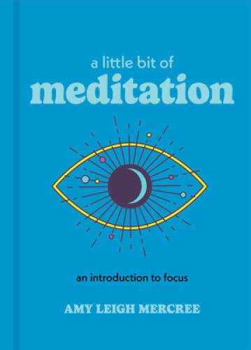 A Little Bit of Meditation: An Introduction to Mindfulness (Little Bit – GOOD