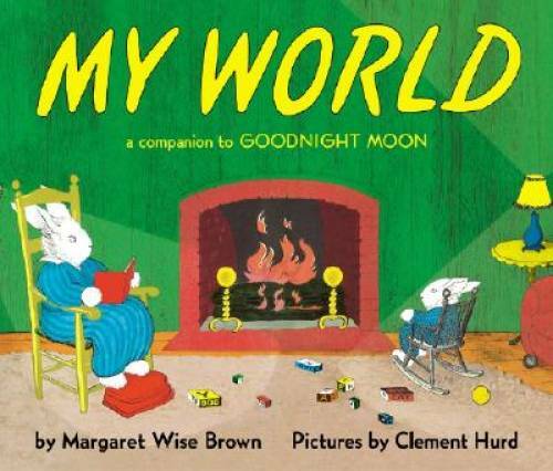My World: A Companion to Goodnight Moon – Board book – GOOD