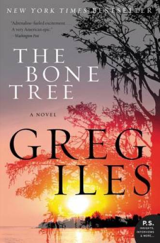 The Bone Tree: A Novel (Penn Cage) – Paperback By Iles, Greg – GOOD
