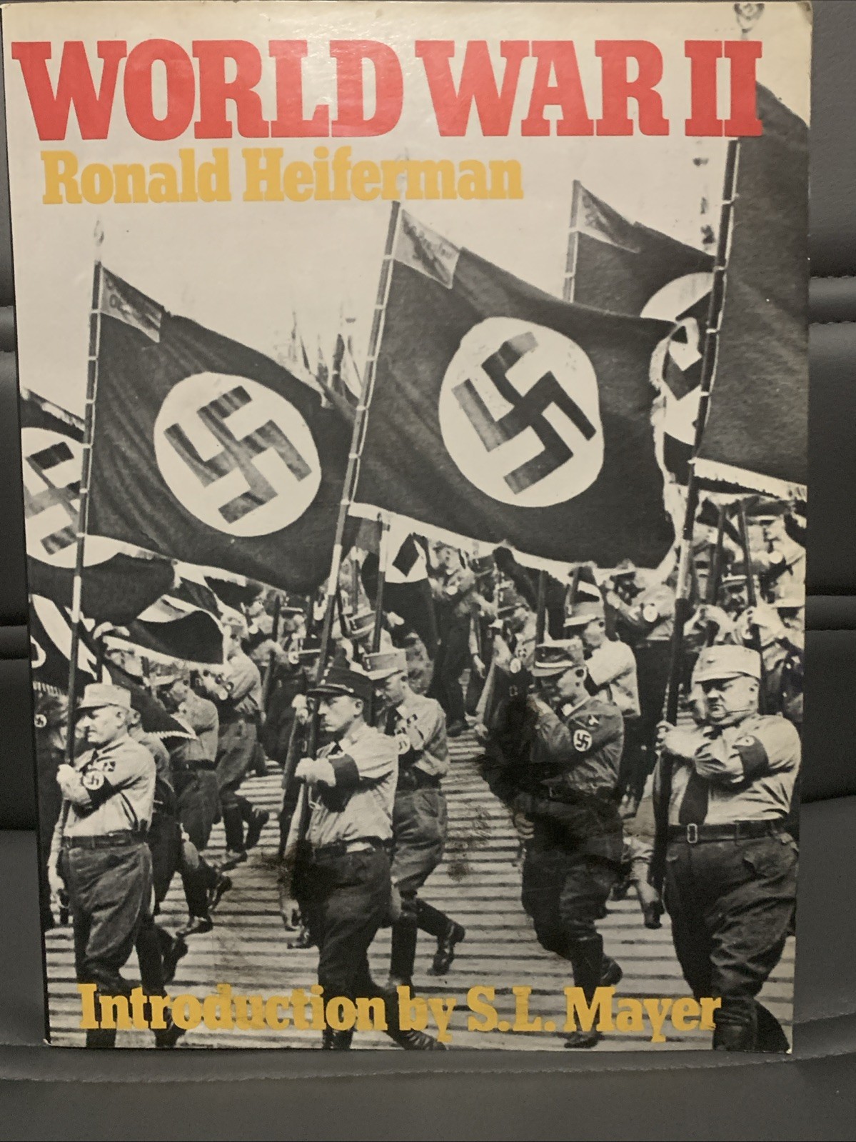 WORLD WAR II By Ronald Heiferman 1973 With 256 Pages Including Many Pics