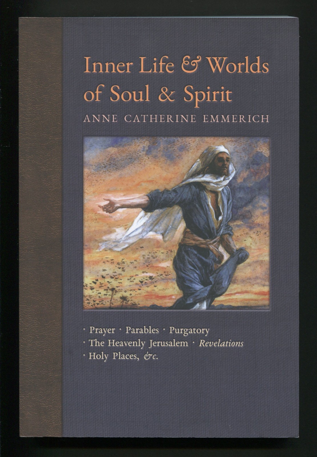Inner Life & Worlds of Soul & Spirit by Anne Catherine Emmerich