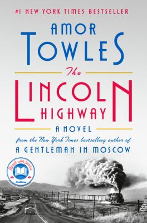 The Lincoln Highway: a Read with Jenna Pick : A Novel Hardcover A