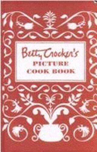 Betty Crocker’s Picture Cook Book by Betty Crocker: Used