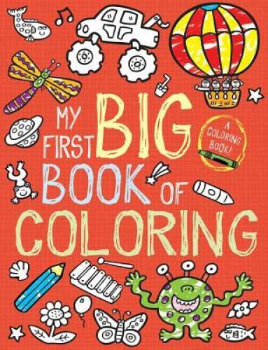 My First Big Book of Coloring – Paperback By Little Bee Books – GOOD