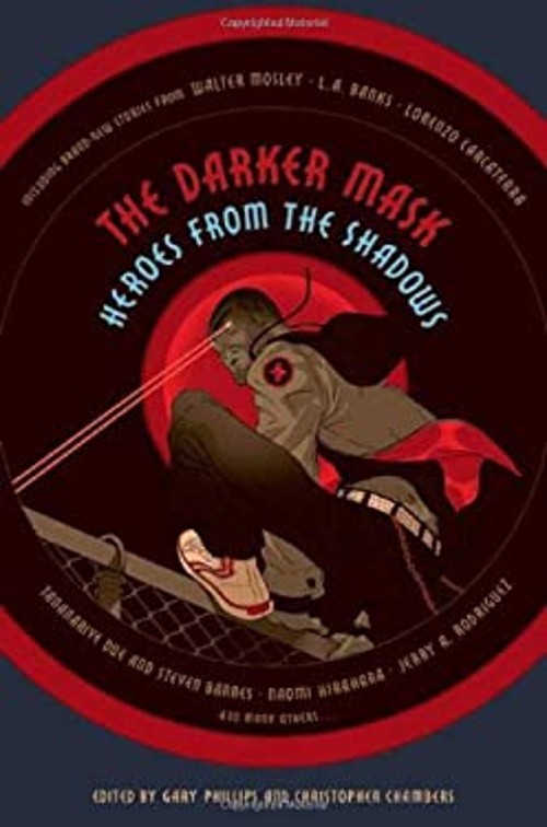 The Darker Mask : Heroes from the Shadows Christopher, Phillips,