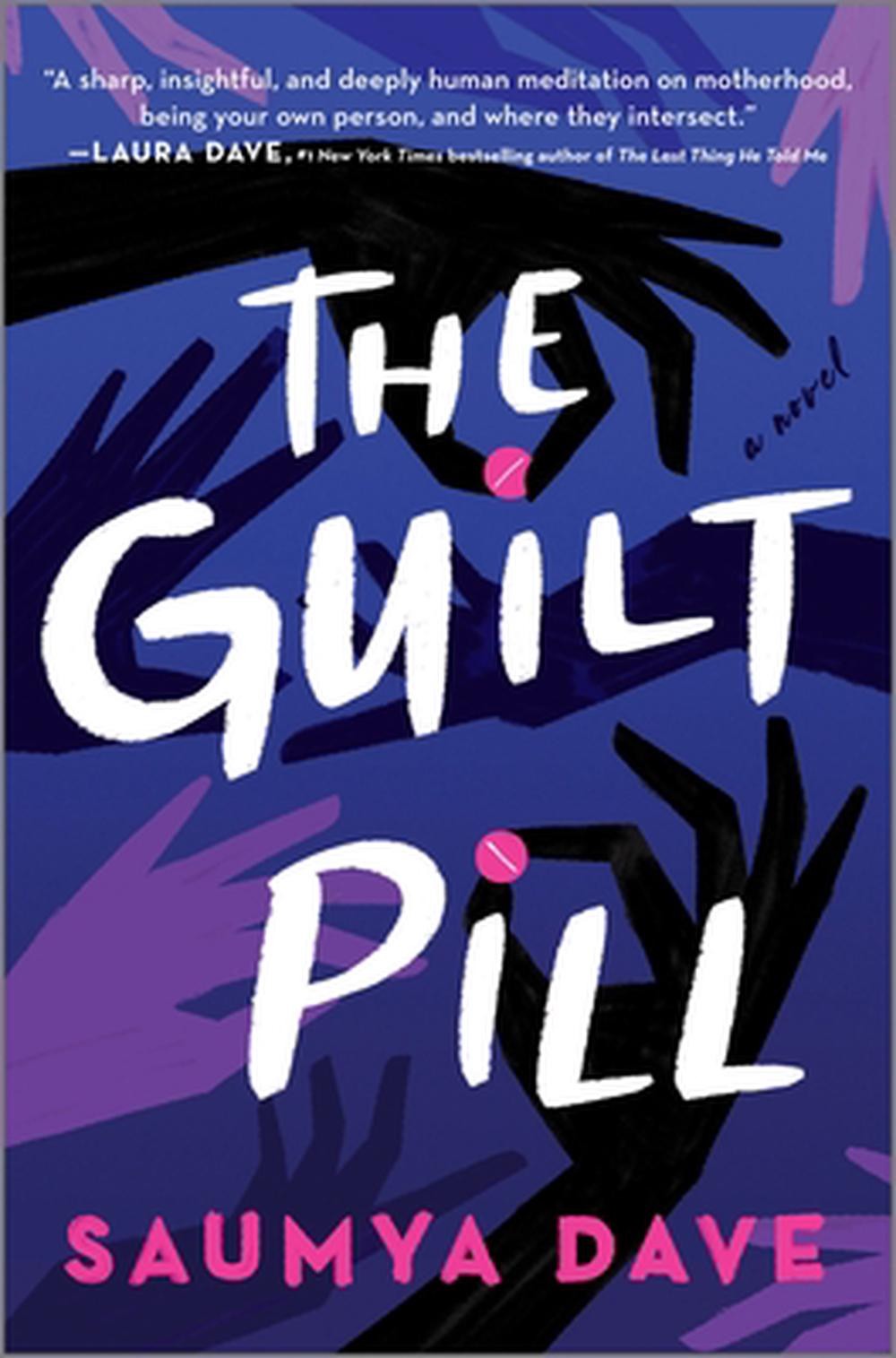The Guilt Pill by Saumya Dave (English) Hardcover Book