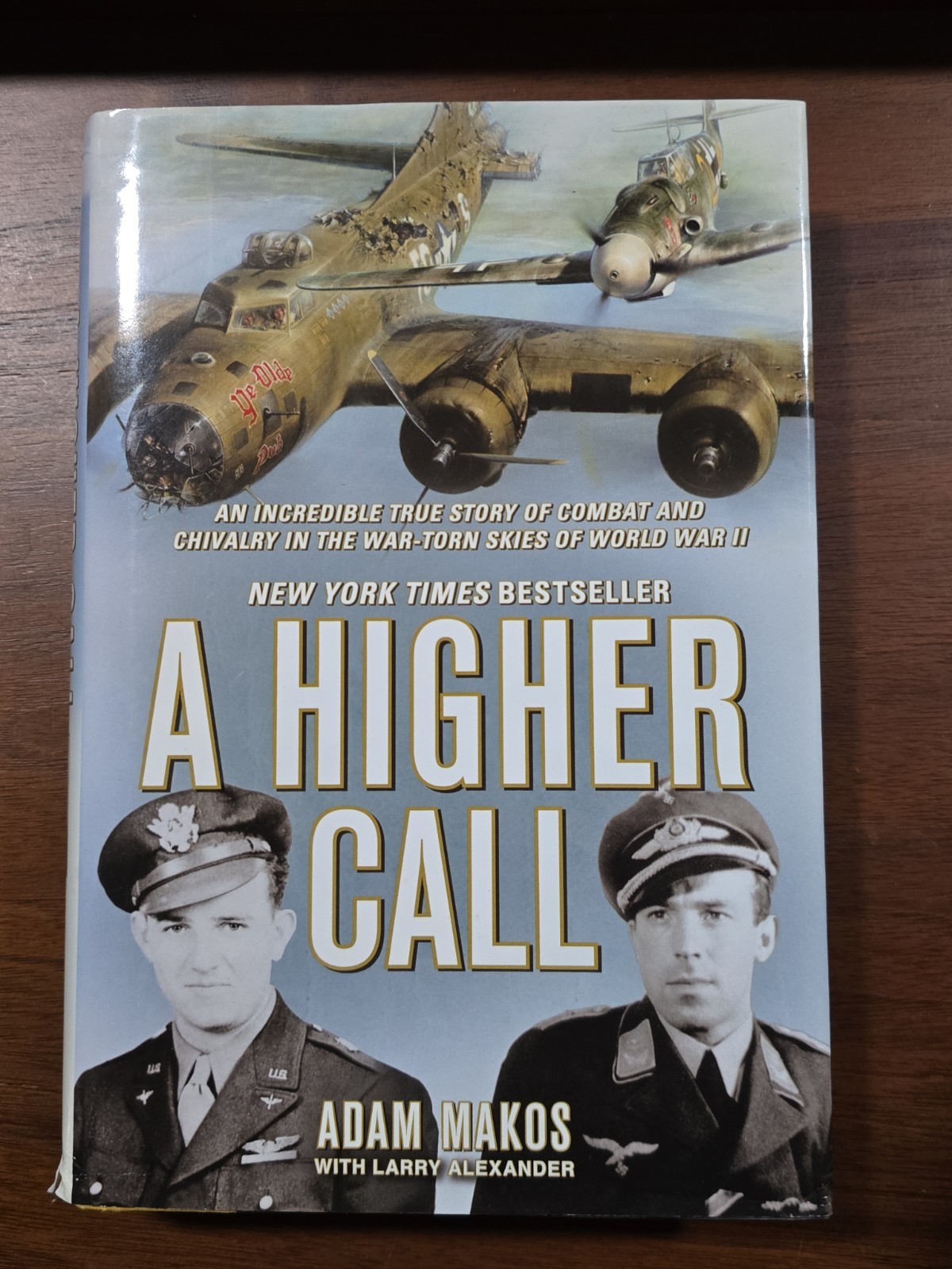 A Higher Call Adam Makos HC DJ WWII Aviation History First Edition 2013