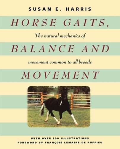 Horse Gaits, Balance and Movement by Susan E Harris: Used