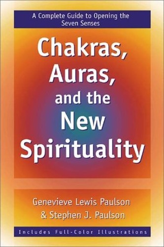 Chakras, Auras and the New Spiritua…, Paulson, Stephe