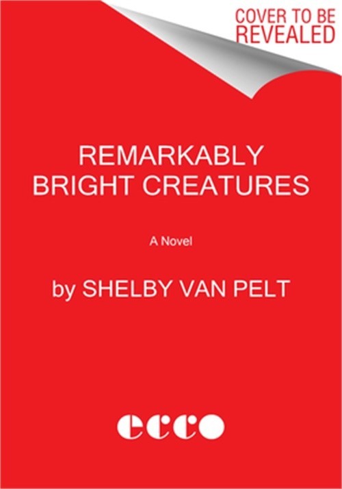 Remarkably Bright Creatures (Hardback or Cased Book)