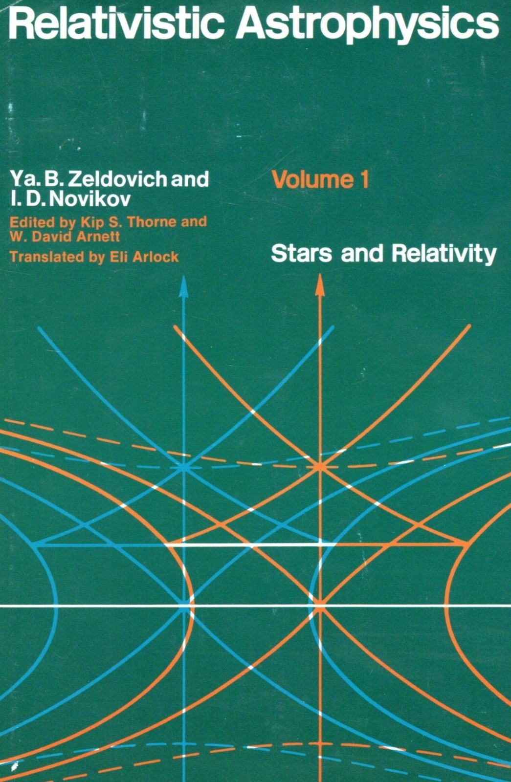 Relativistic Astrophysics Vol 1-Stars & Relativity by Zeldocish 1971 HC GOOD