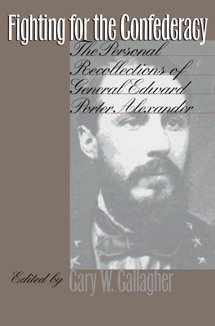 Fighting for the Confederacy: The Personal Recollections of Ge…