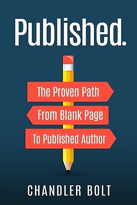 Published.: The Proven Path From Blank Page To Published Author