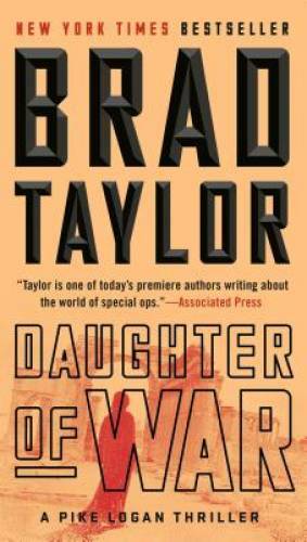 Daughter of War: A Pike Logan Thriller – Paperback By Taylor, Brad – GOOD