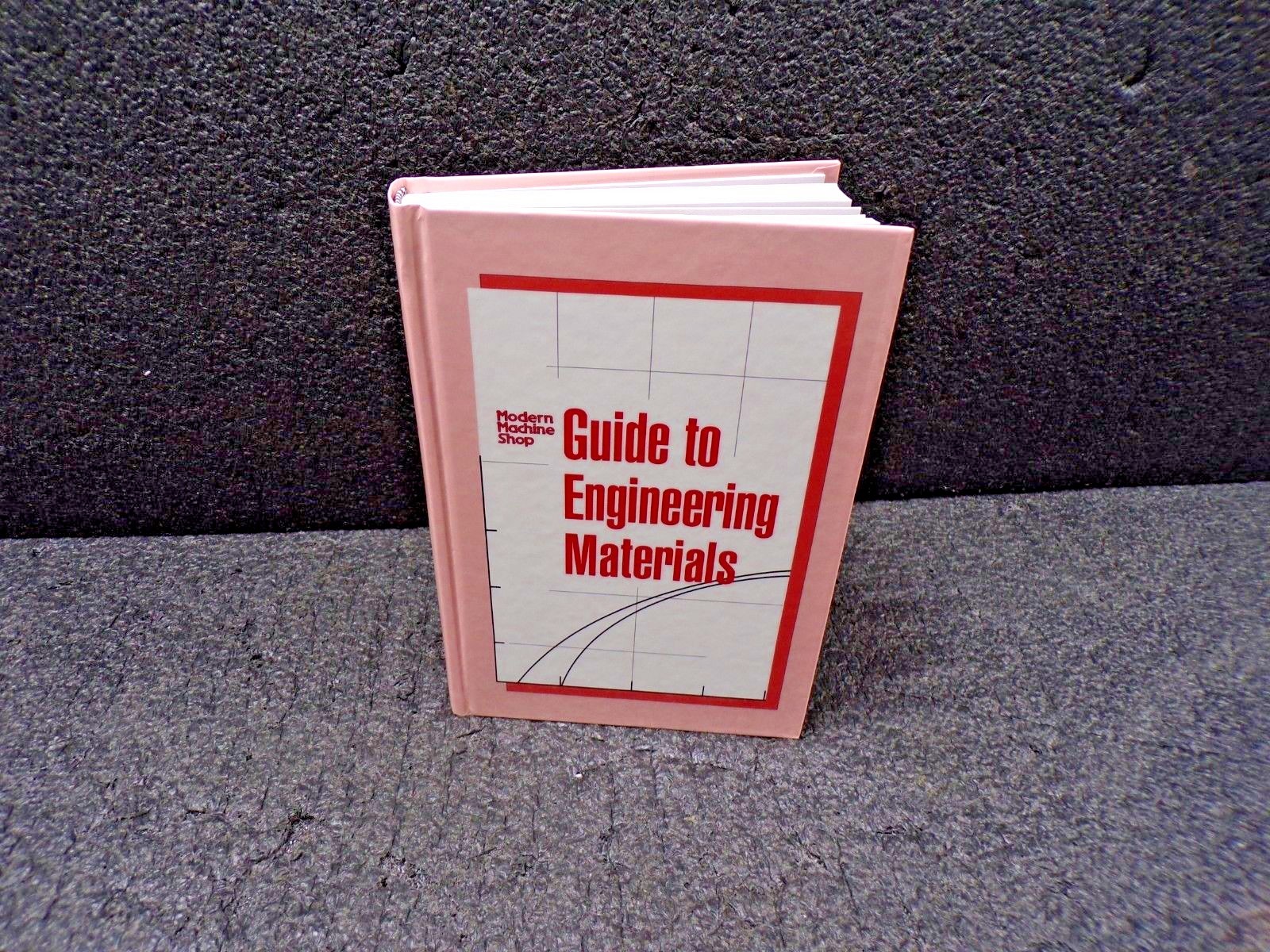 Guide to Engineering Materials Machining & Manufacturing Ref., 380 Pages(TS)
