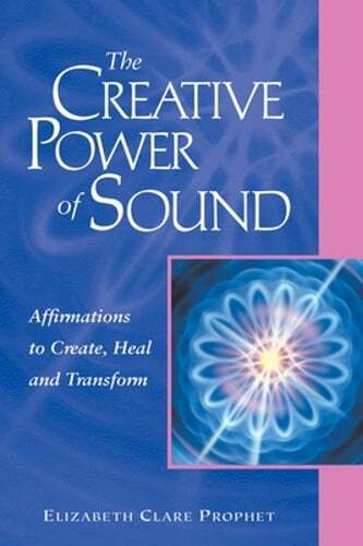 The Creative Power of Sound: Affirmations to Create, Heal and Transform: Used