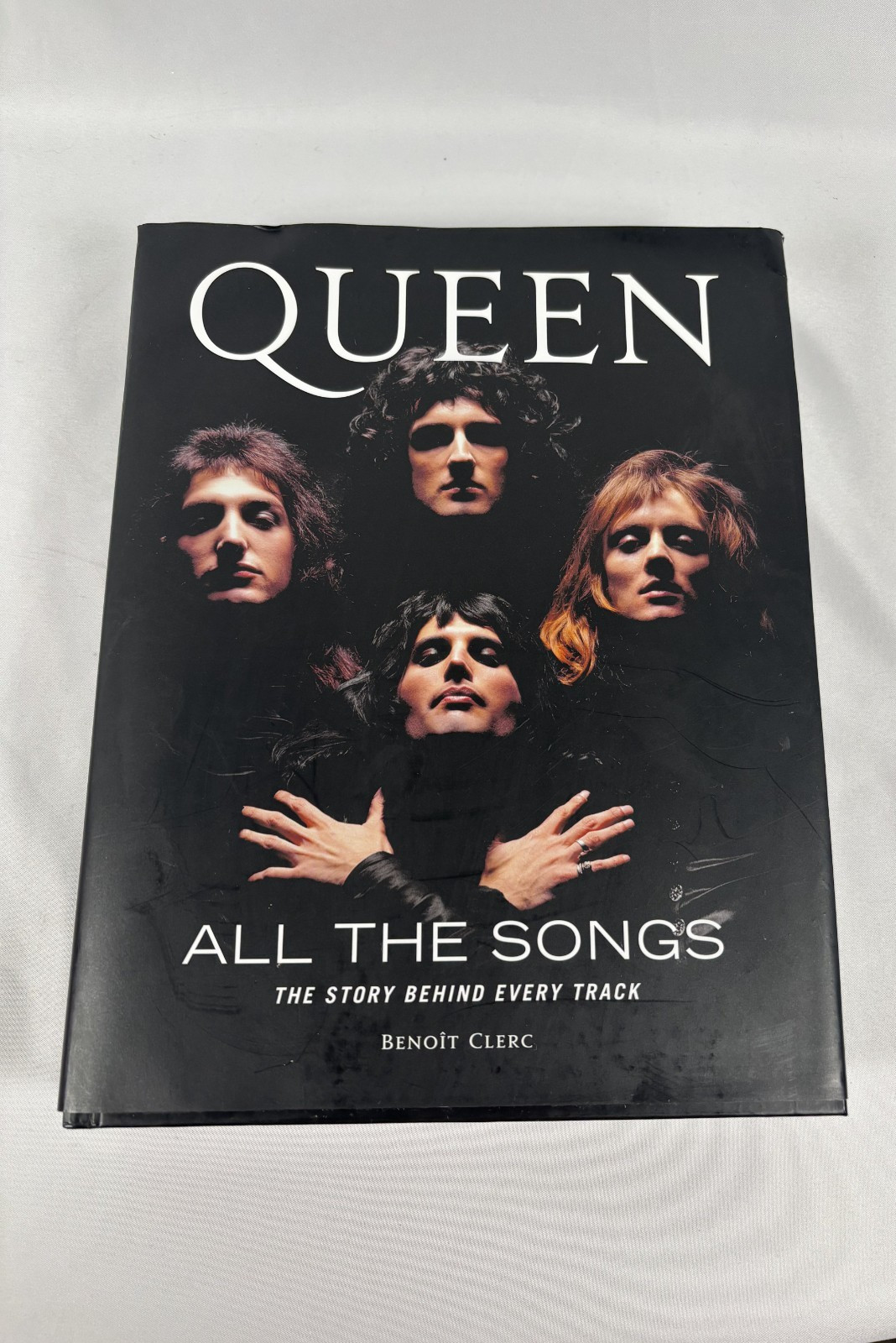 Queen: All the Songs: The Story Behind Every Track by author Benoît Clerc