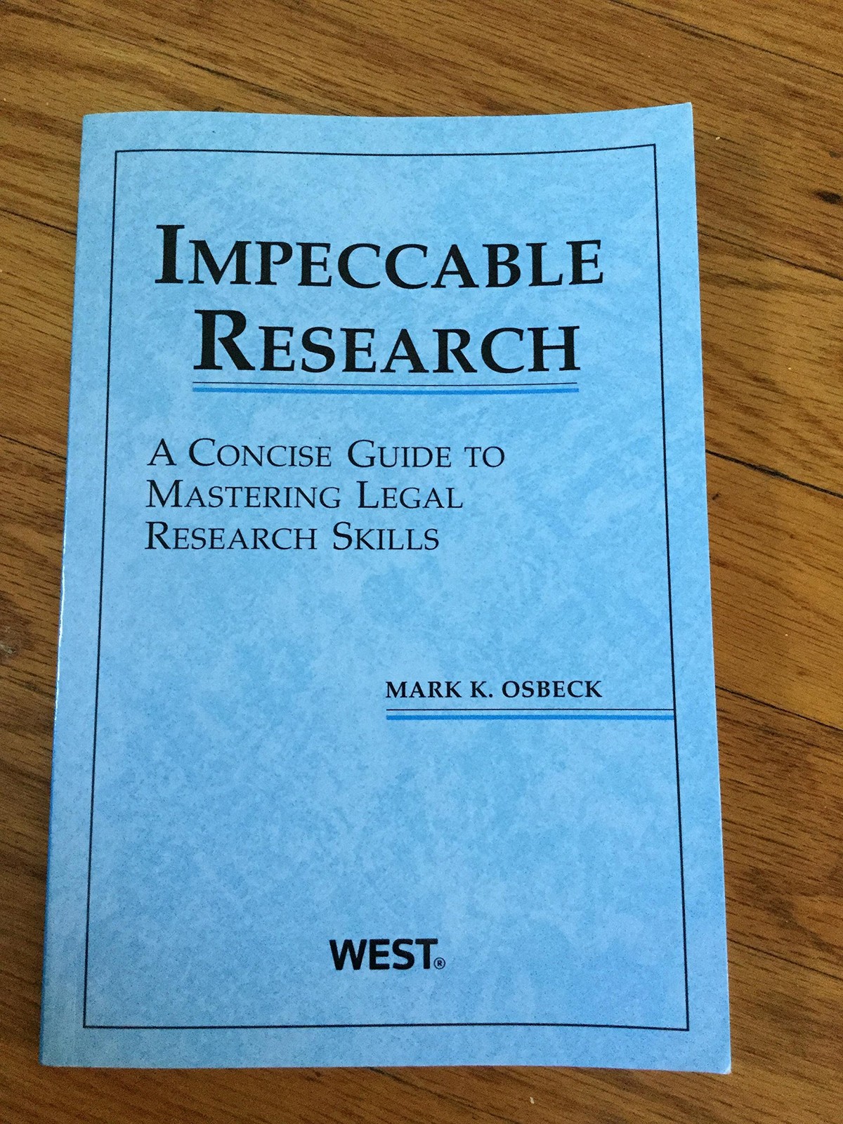 Impeccable Research, A Concise Guide to Mastering Legal Research Skills (Cou…