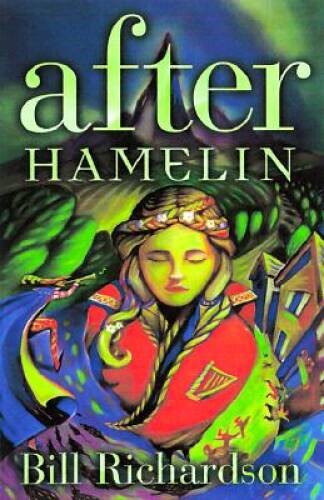 After Hamelin – Paperback By Richardson, Bill – GOOD
