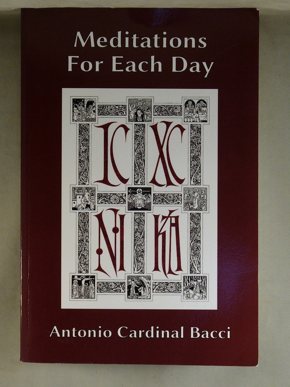 MEDITATIONS FOR EACH DAY by Antonio Cardinal Bacci (2018) Roman Catholic, PB