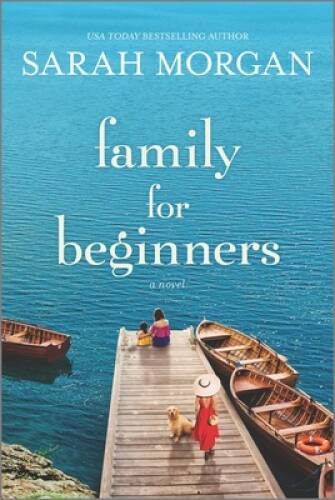 Family for Beginners: A Novel – Paperback By Morgan, Sarah – GOOD