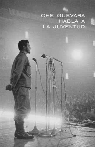 Che Guevara habla a la juventud – Paperback, by Ernesto Guevara – Acceptable n