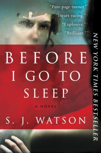 Before I Go to Sleep: A Novel – 0062060562, paperback, S J Watson