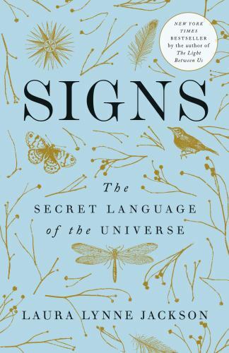 Signs: The Secret Language of the Universe by Laura Lynne Jackson (0399591613)
