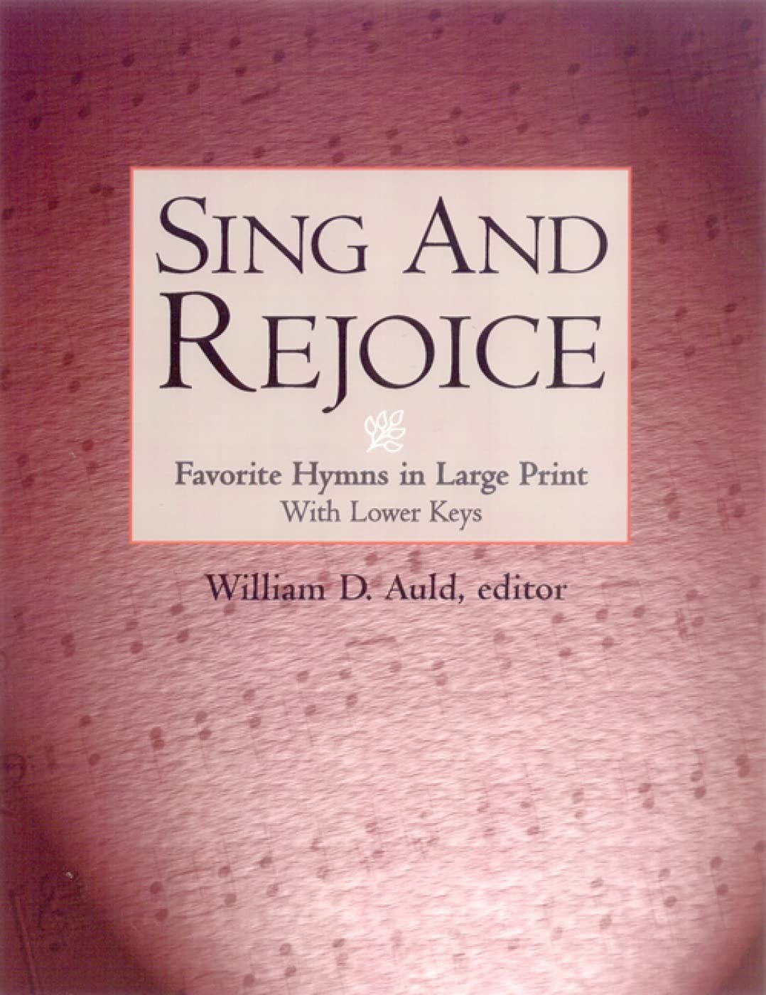 Sing and Rejoice: Favorite Hymns in Large Print (Favourite Hymns in Large Pr…