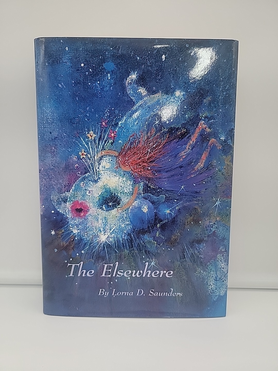 THE ELSEWHERE Lorna D. Saunders October 2002 Hardcover SIGNED First Edition