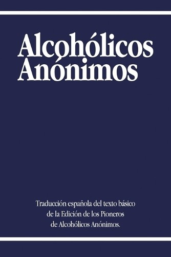 Alcoholicos Anonimos (Paperback)