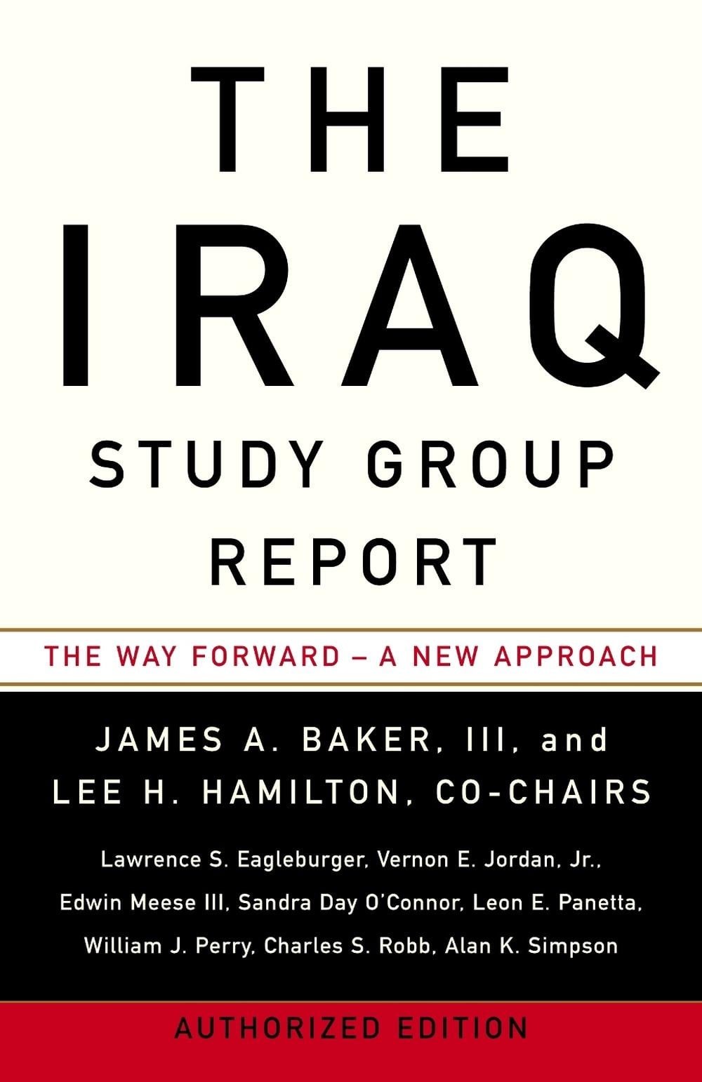 The Iraq Study Group Report: The Way Forward – A New Approach by James A. Baker